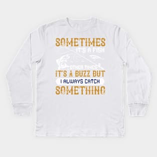 Sometimes Its A Fish Other Times Kids Long Sleeve T-Shirt